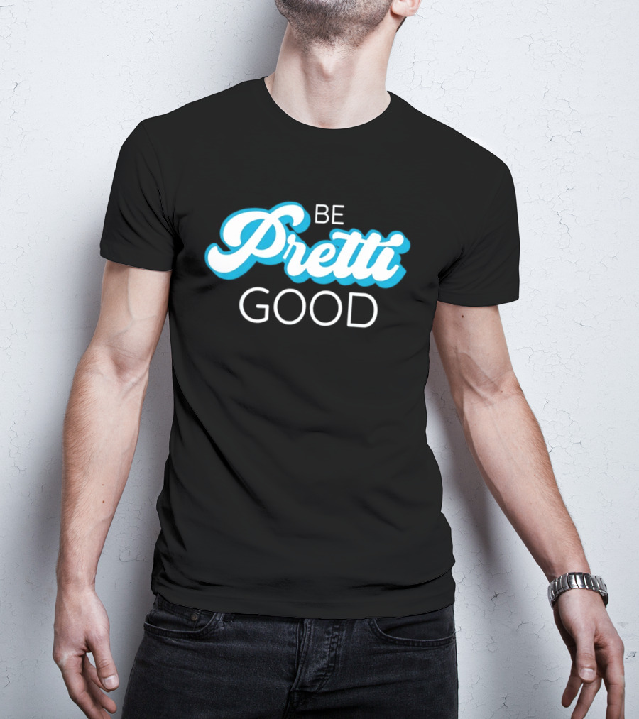 Be Pretti Good Human Rights Protest T-Shirt