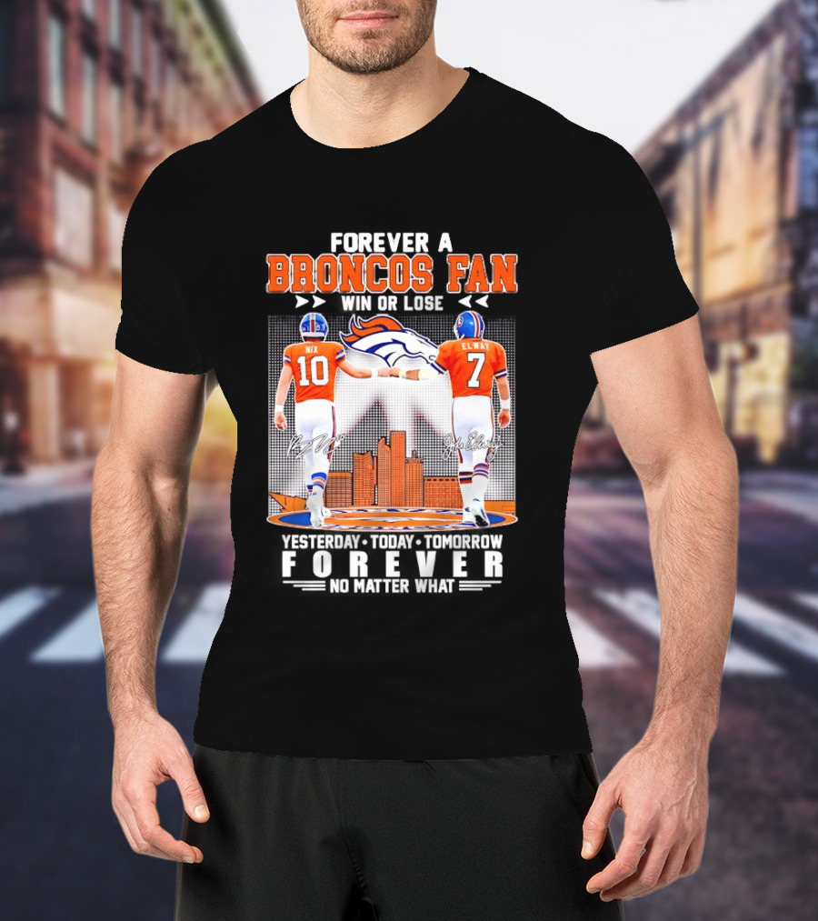 Forever A Broncos Fan Bo Nix John Elway City Skyline T-Shirt