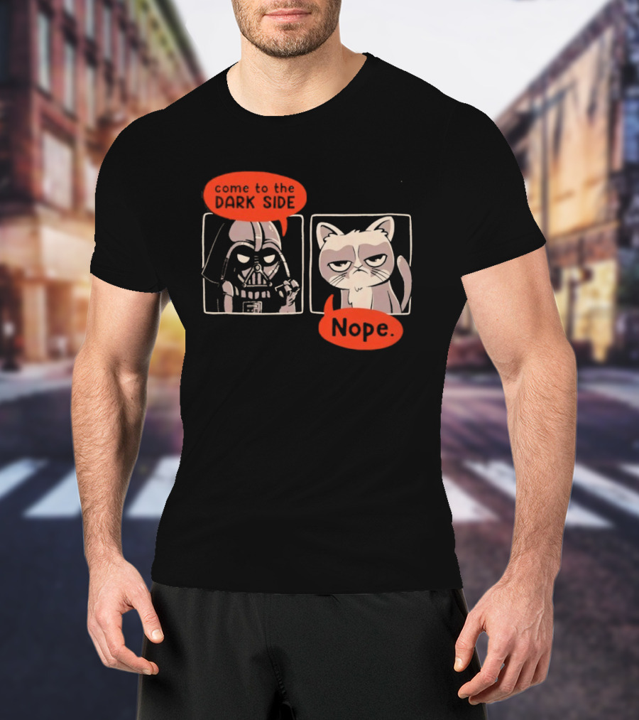 Darth Vader Come To The Dark Side Cat Nope Humor T-Shirt