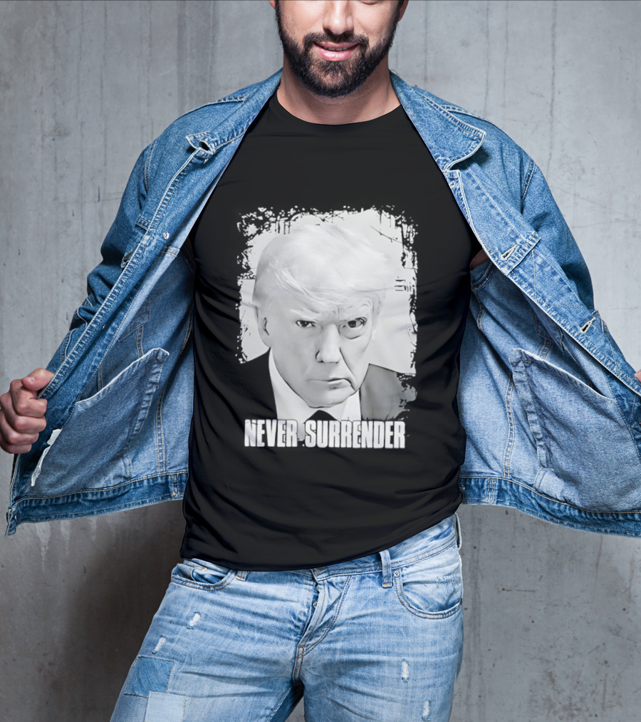 Never Surrender Donald Trump Black And White T-Shirt