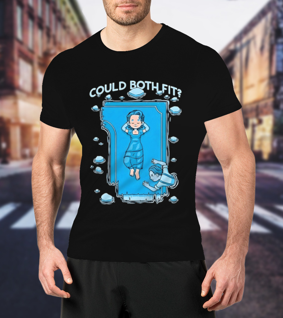 Could Both Fit Titanic Scene Humor Iceberg T-Shirt