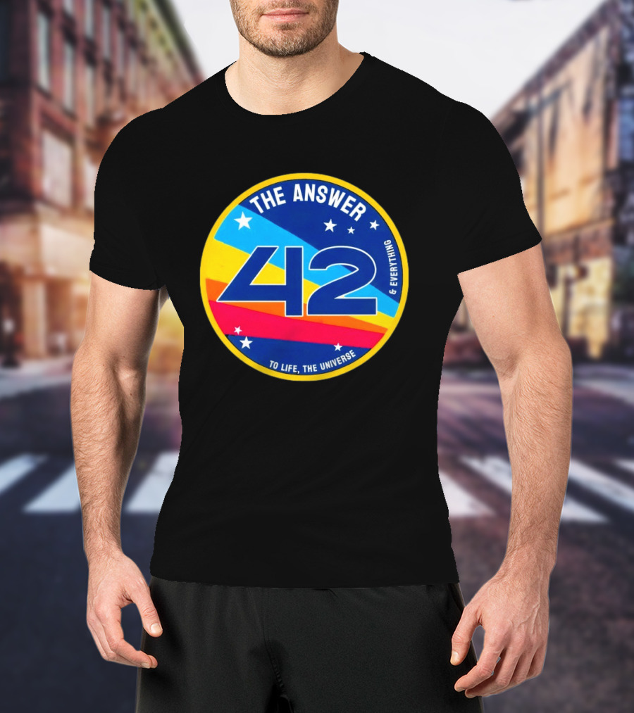 The Answer 42 To Life The Universe And Everything Hitchhiker's Guide T-Shirt