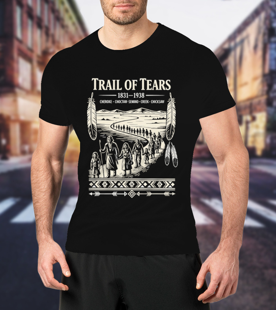 Trail Of Tears 1831 1938 Cherokee Choctaw Seminole Creek Chickasaw T-Shirt