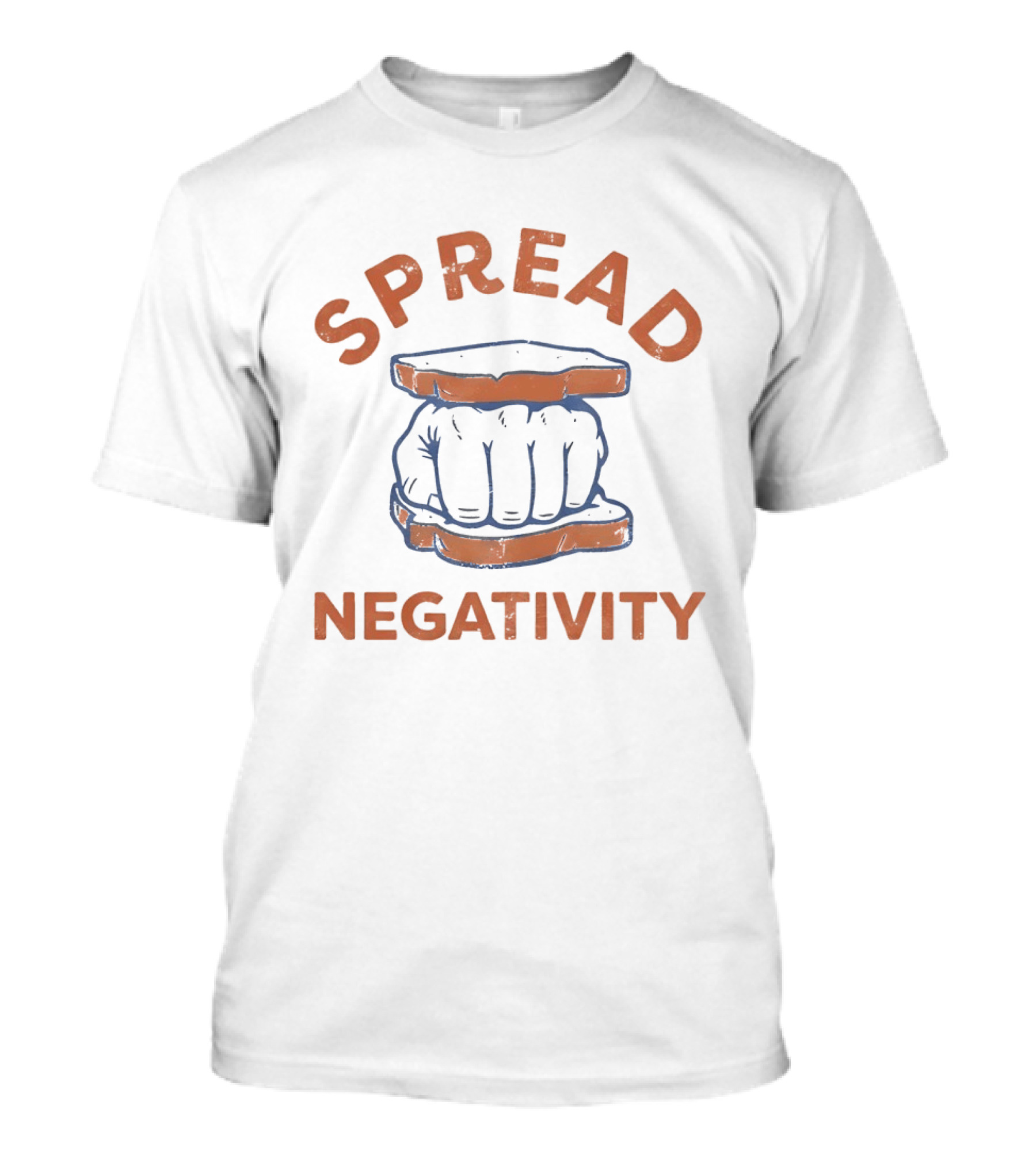 Spread Negativity Fist Sandwich T-Shirt