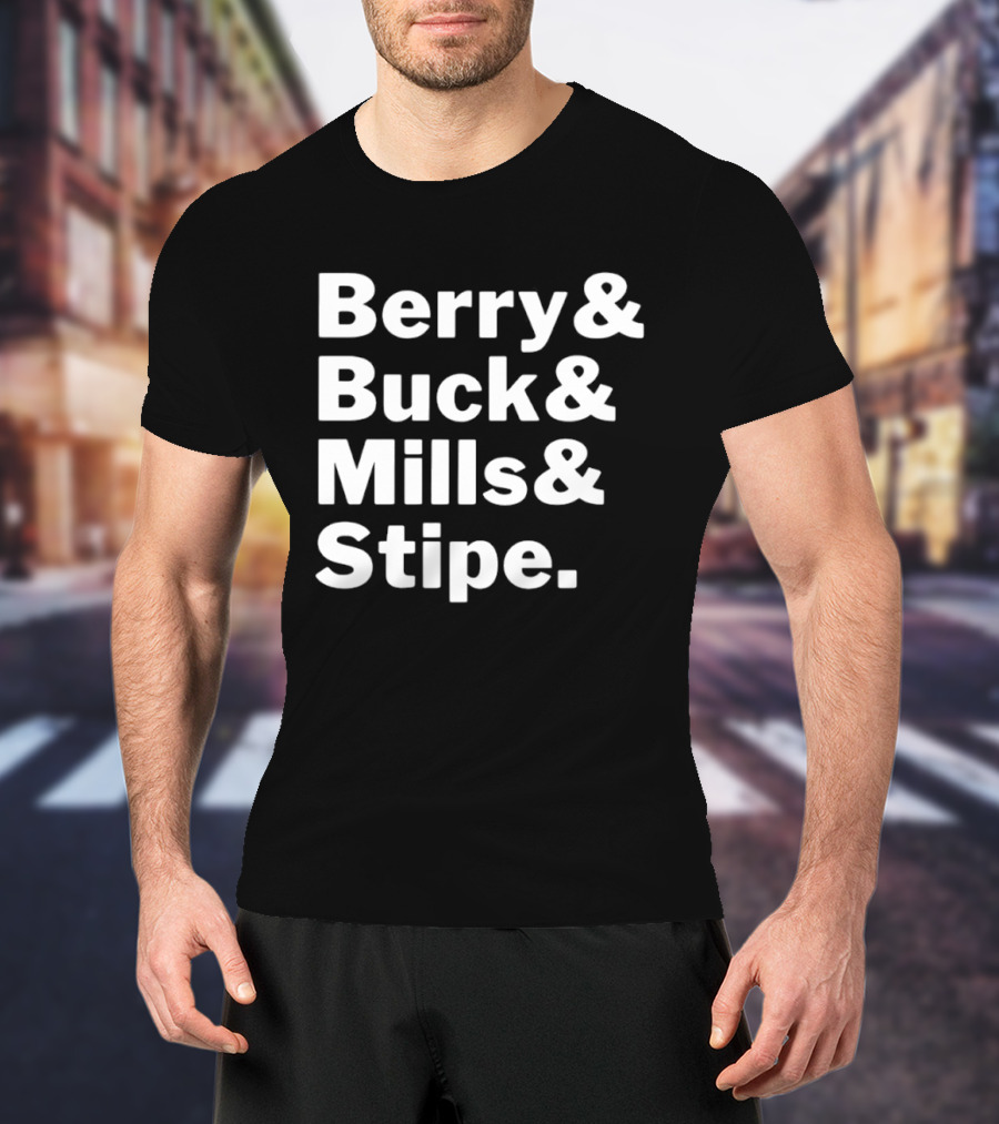 Berry Buck Mills Stipe Band Members Names T-Shirt