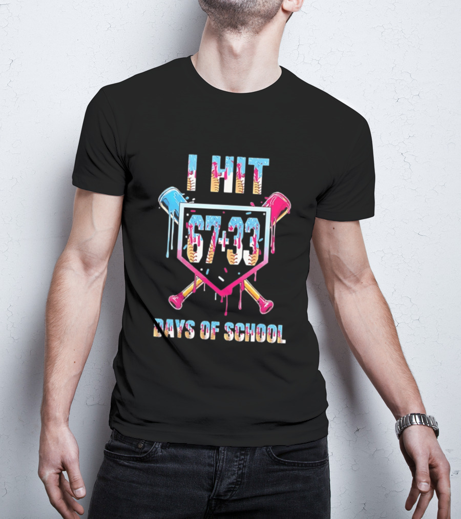 I Hit 67 Plus 33 Days Of School Baseball Melting T-Shirt