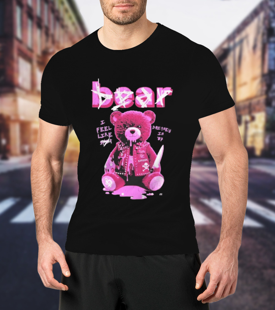 Bear Blackbear I Feel Like Britney In 07 Knife Pink Dripping Teddy T-Shirt