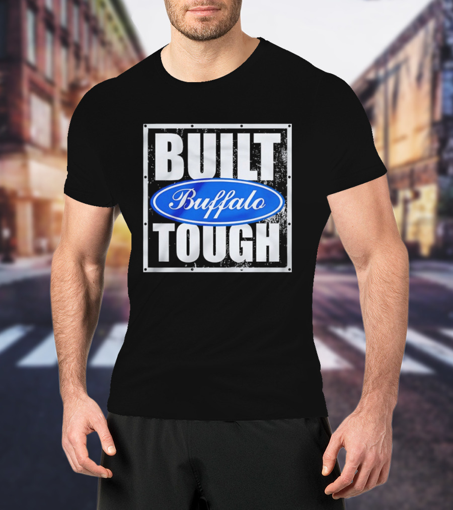 Built Tough Buffalo Ford T-Shirt