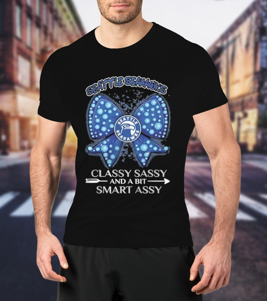 Seattle Seahawks Bow Classy Sassy Smart Assy T-Shirt