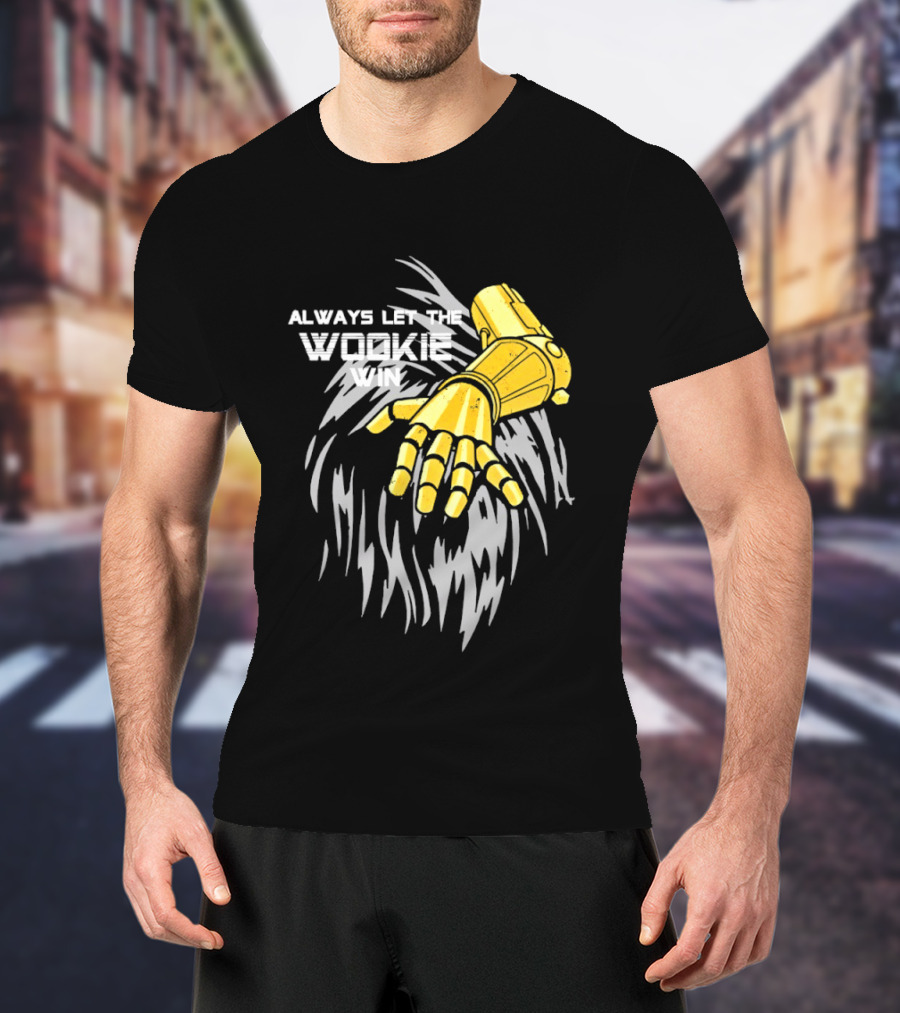 Always Let The Wookie Win Robotic Arm T-Shirt