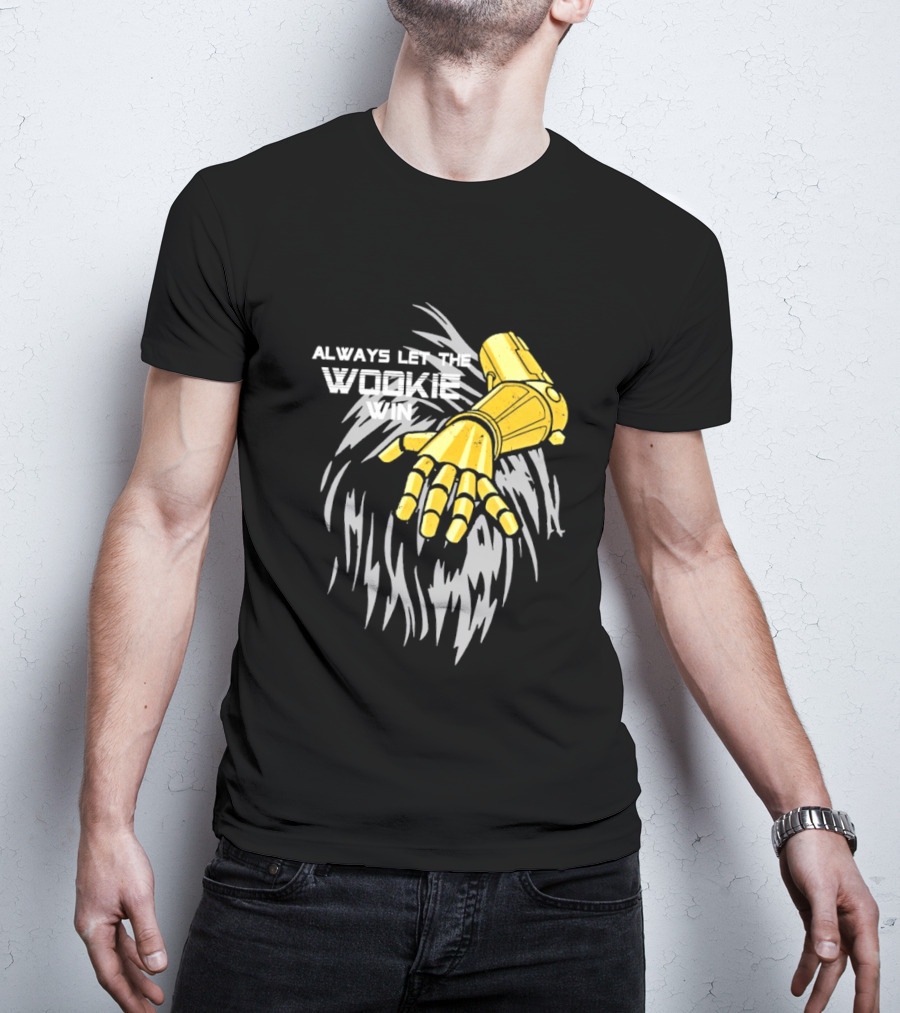 Always Let The Wookie Win Robotic Arm T-Shirt
