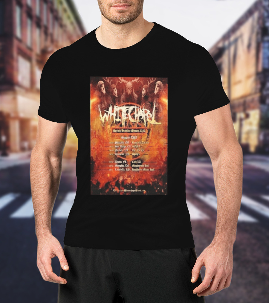 Whitechapel Spring Headline Shows 2026 Tour Dates And Locations T-Shirt
