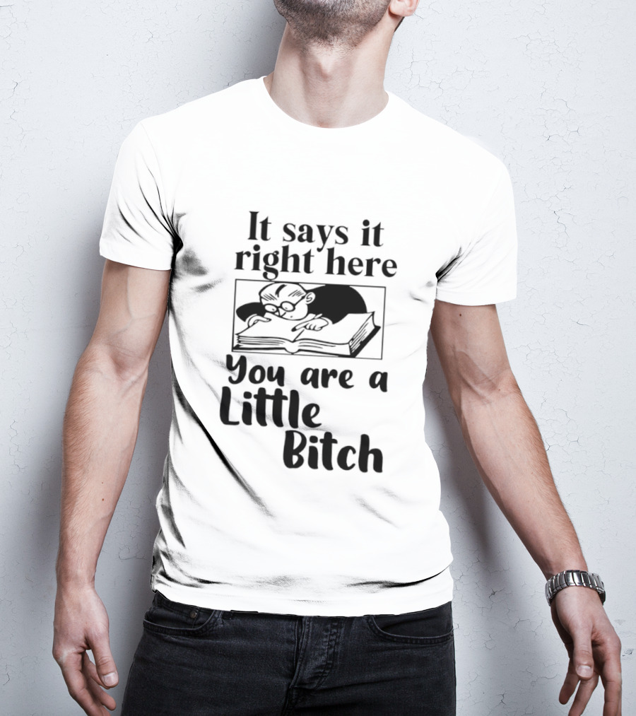 It Says It Right Here You Are A Little Bitch Cat Reading Book T-Shirt