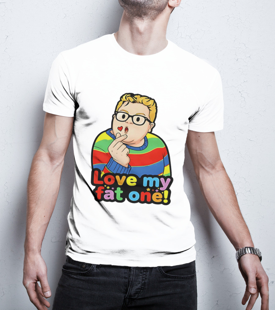 Love My Fat One Colorful Sweater T-Shirt