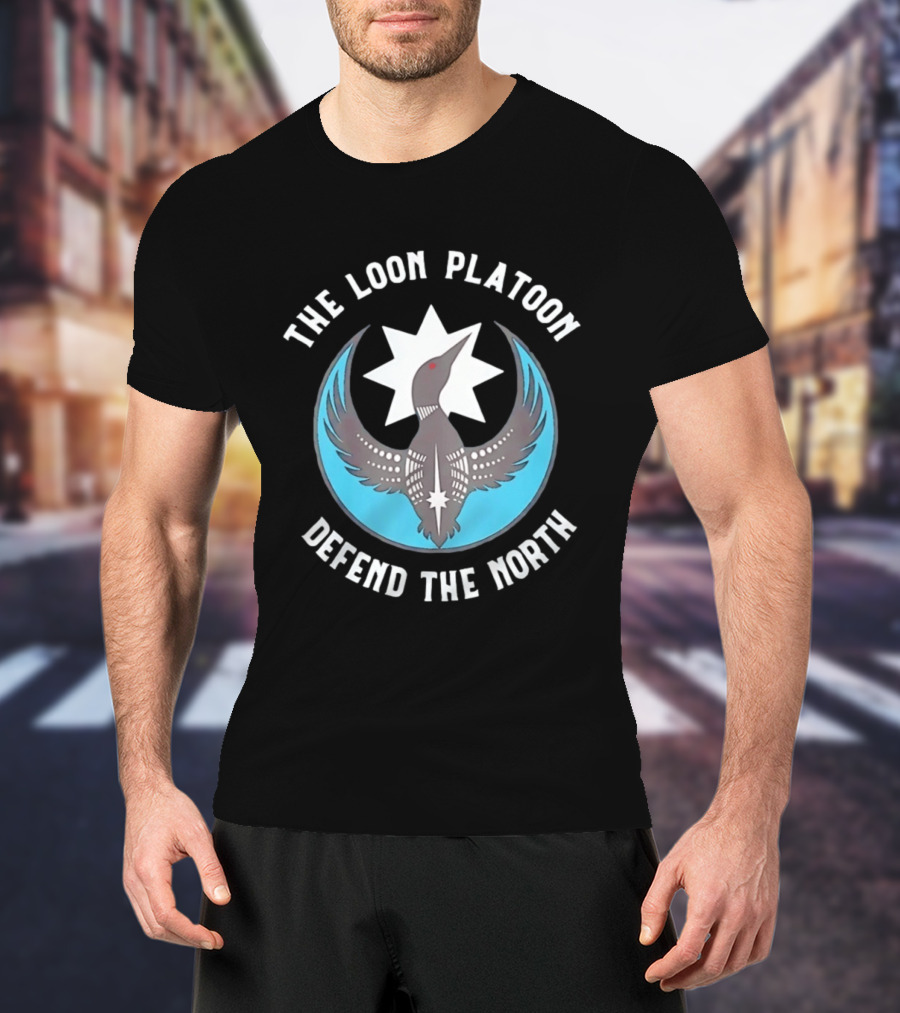 The Loon Platoon Defend The North Starbird T-Shirt