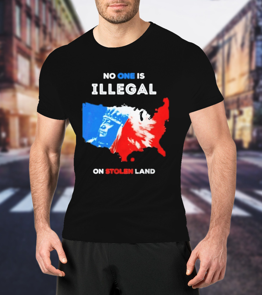No One Is Illegal On Stolen Land Red Blue Map Indigenous American T-Shirt
