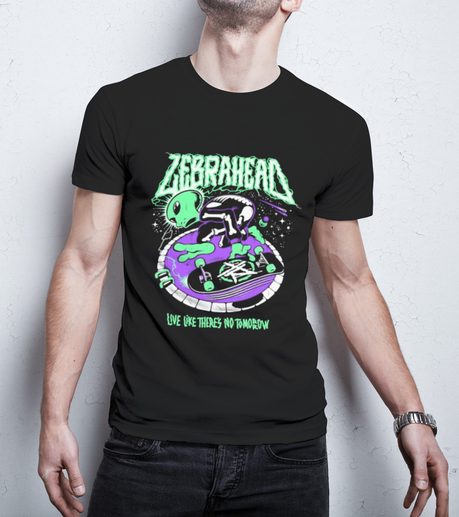 Zebrahead Live Like There's No Tomorrow Alien Skateboarding Extraterrestrial T-Shirt