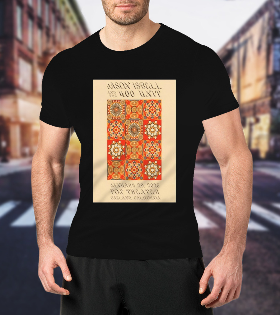 Jason Isbell And The 400 Unit January 29 2026 Fox Theater Oakland California T-Shirt
