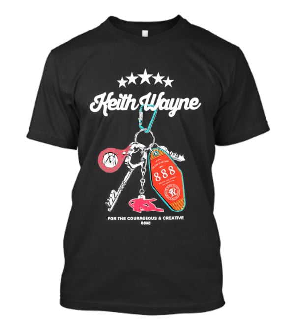 Keith Wayne 8888 Courageous Creative Keychain T-Shirt
