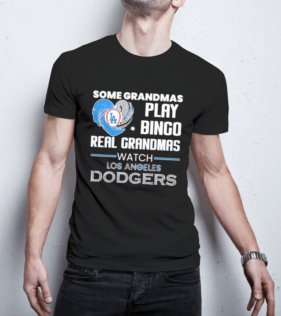 Los Angeles Dodgers Heart Real Grandmas Some Grandmas Play Bingo T-Shirt