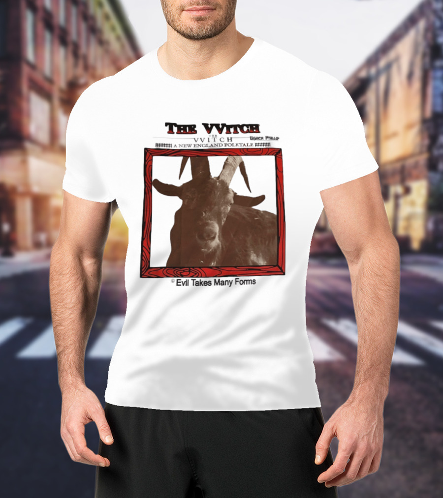 The VVitch Evil Takes Many Forms New England Folktale T-Shirt