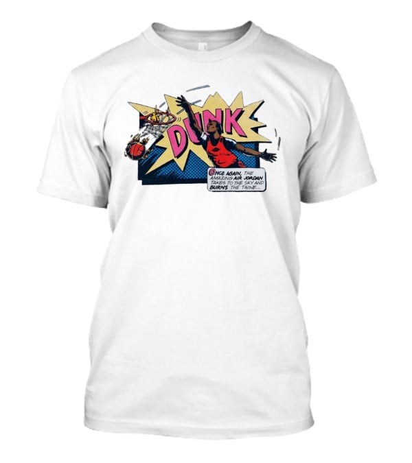 Dunk Jordan Comics Amazing Air Jordan Sky Burns The Twine T-Shirt