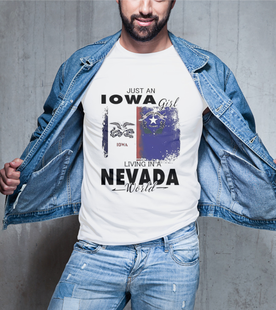 Just An Iowa Girl Living In A Nevada World Iowa State Nevada Flag T-Shirt