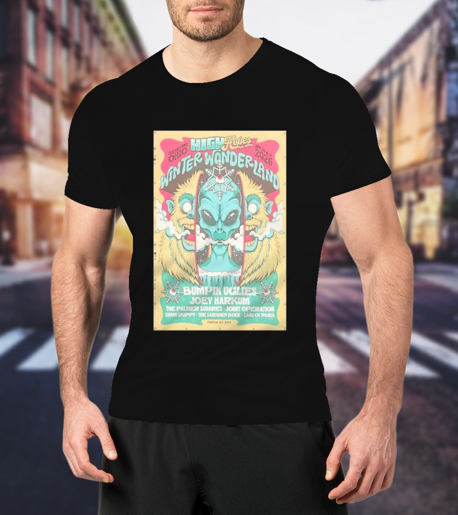 Cleveland Ohio High Hopes Winter Wonderland 2026 Bumpin Uglies Joey Harkum The Palmer Squares Joint Operation January 31 T-Shirt
