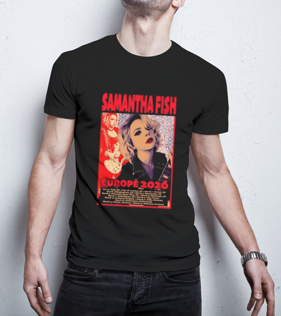Samantha Fish Europe 2026 Tour Dates York London Bristol Brighton Newcastle Edinburgh Nottingham Lille Antwerp Amsterdam Cologne Berlin Munich T-Shirt