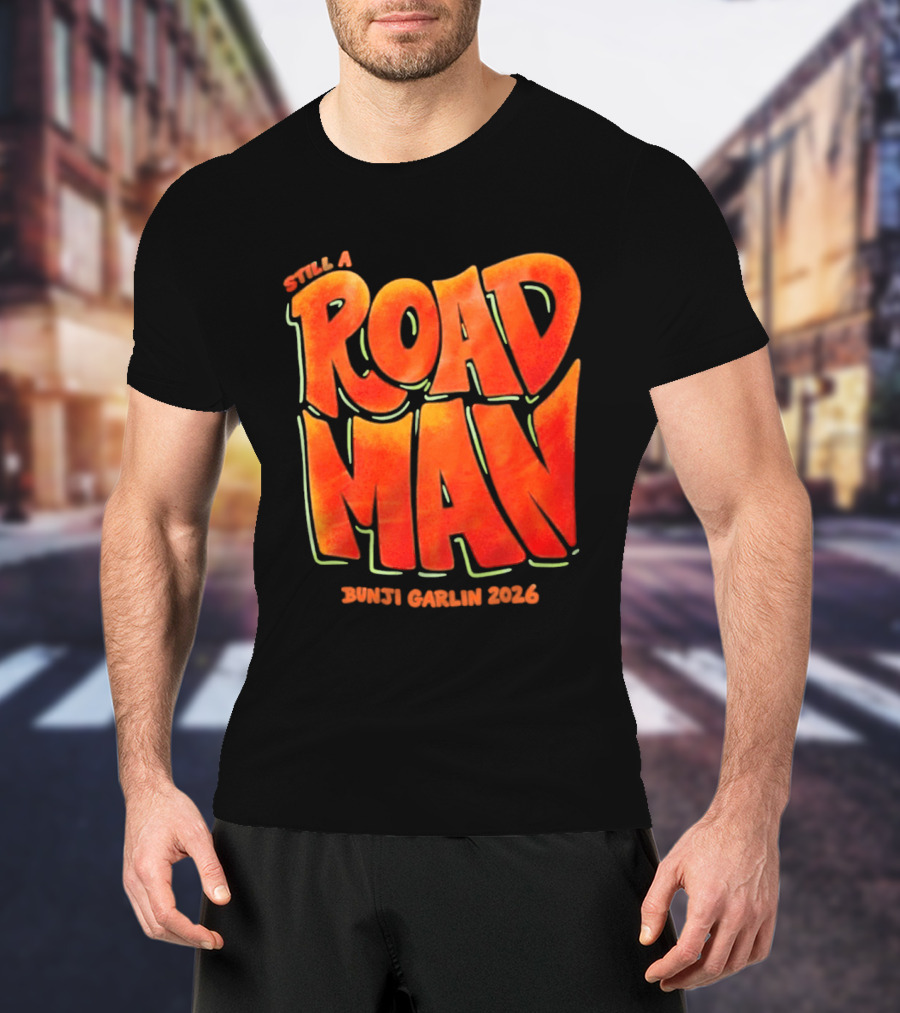Still A Road Man Bunji Garlin 2026 T-Shirt