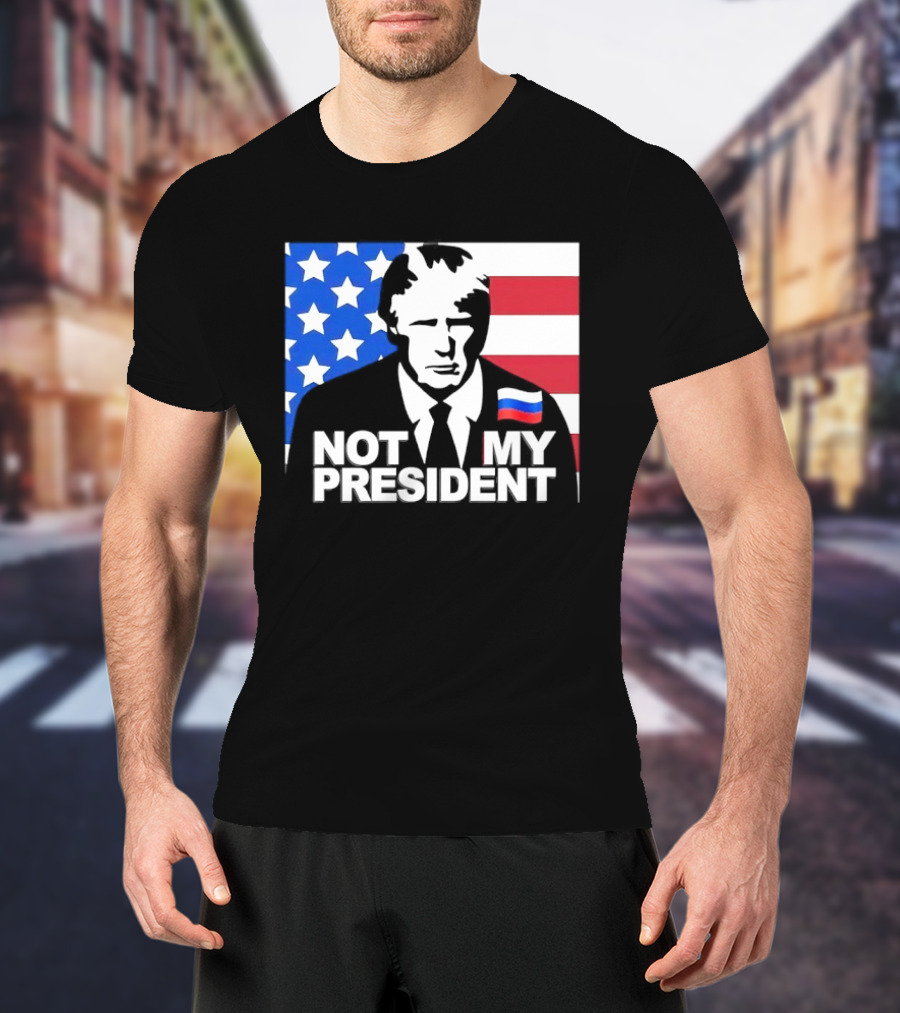 Not My President USA Flag American Russian T-Shirt