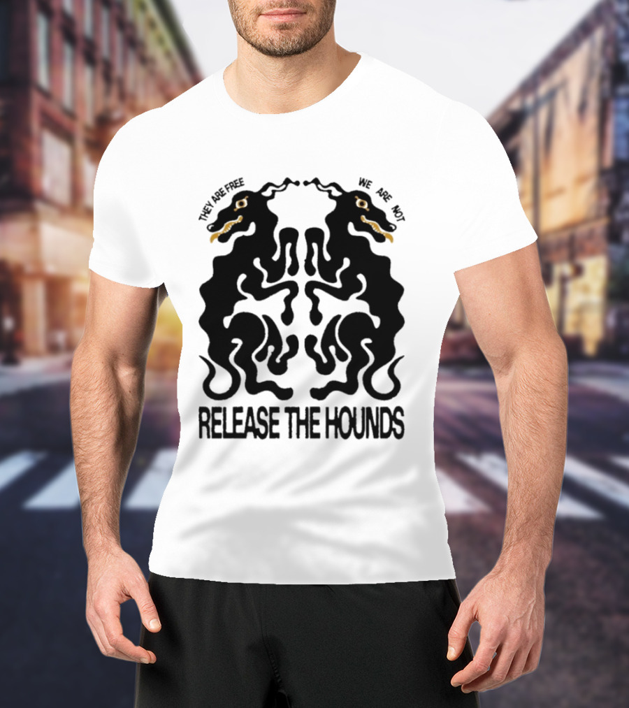 Release The Hounds They Are Free We Are Not Symmetrical Creature T-Shirt