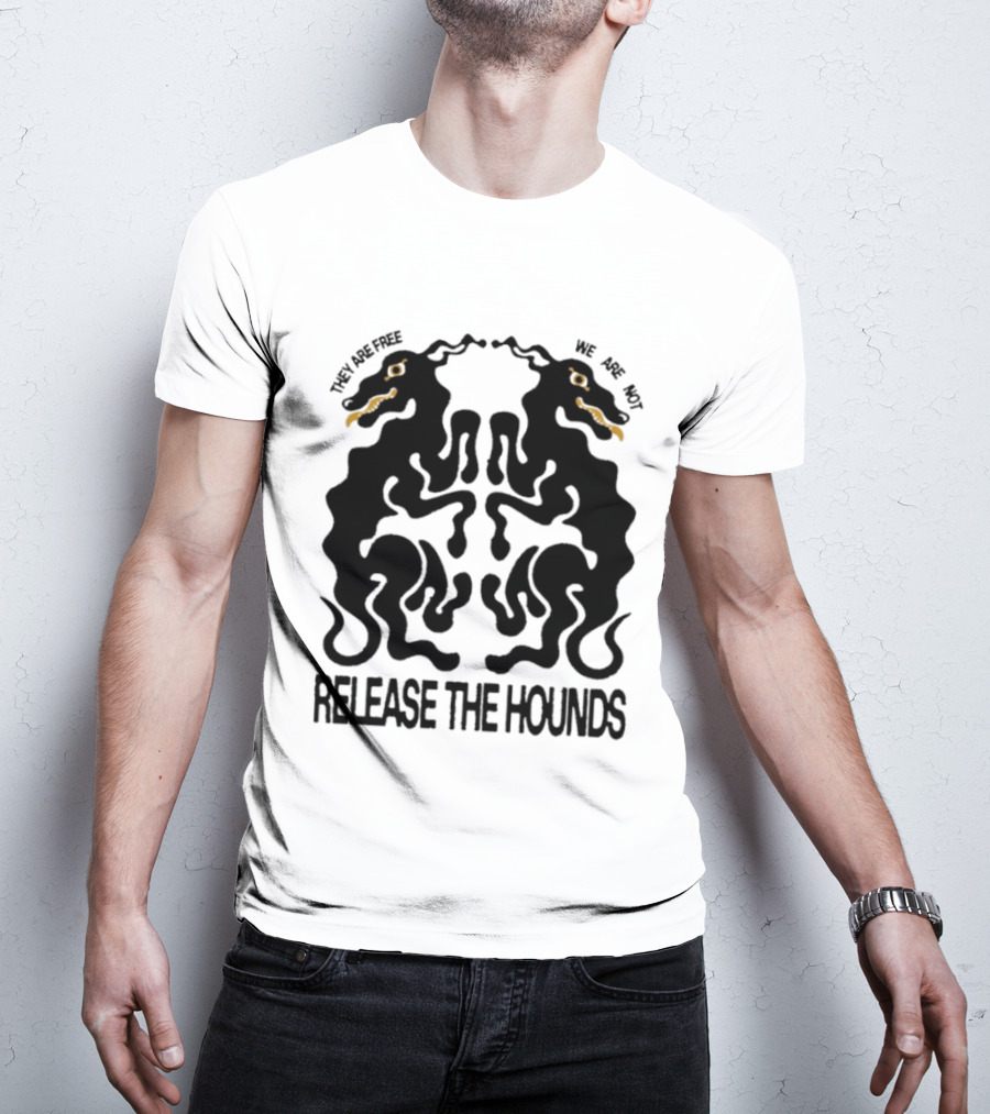 Release The Hounds They Are Free We Are Not Symmetrical Creature T-Shirt