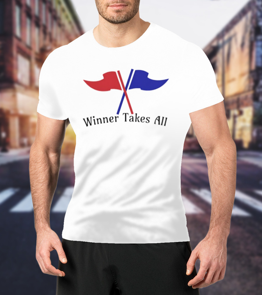 Winner Takes All Red And Blue Flags T-Shirt