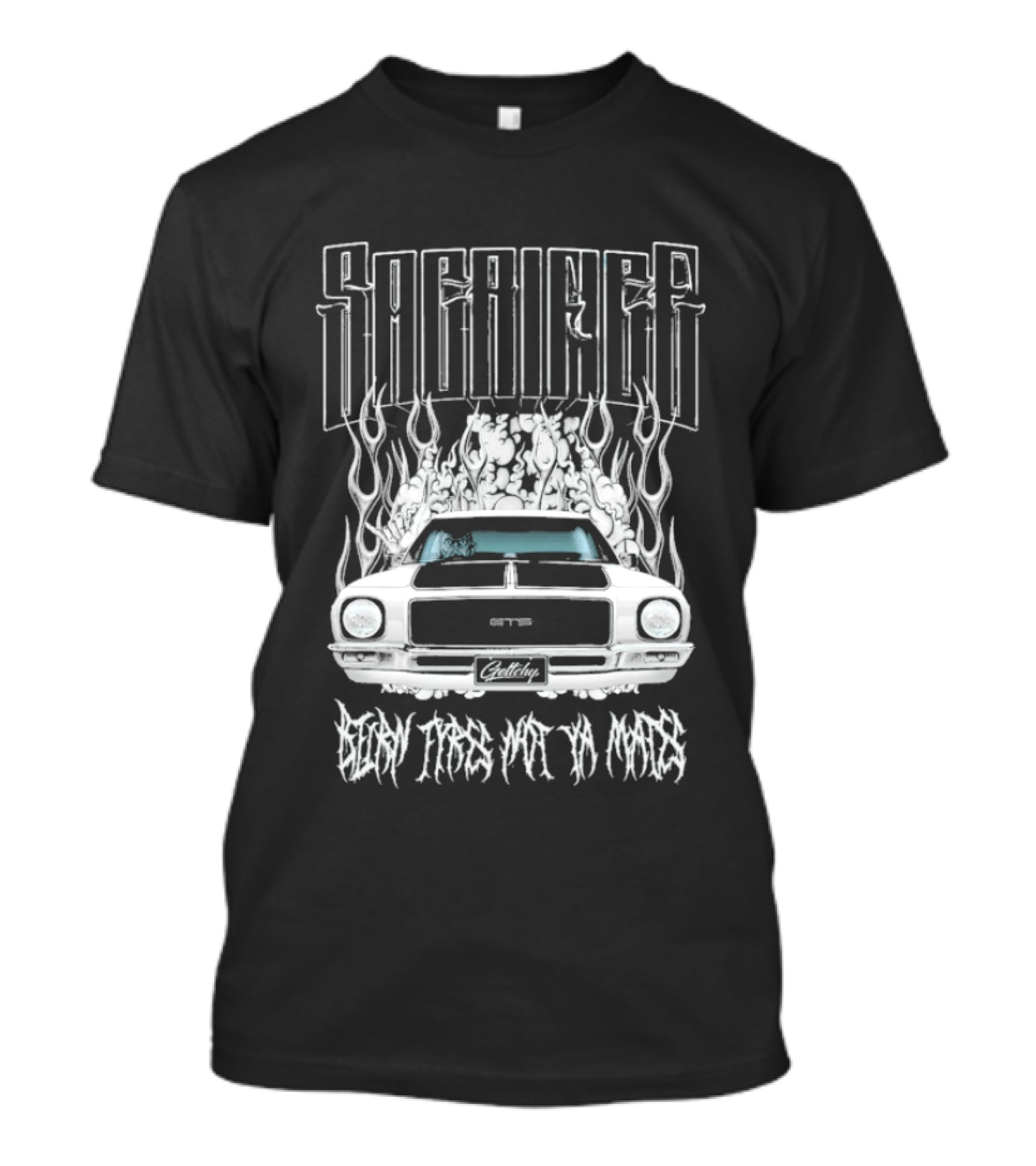 Sacrifice Burn Rubber Not Money HQ Holden GTS Monaro Geltchy T-Shirt