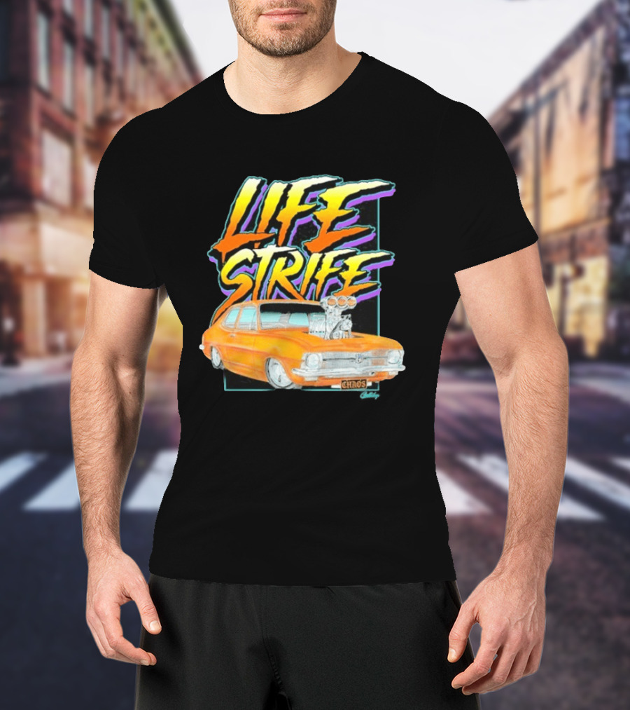 Life Strife Blown Chaos Orange LC Torana Street Machine Geltchy T-Shirt