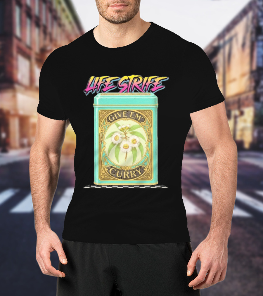Life Strife Give Em' Curry Retro Floral Can T-Shirt