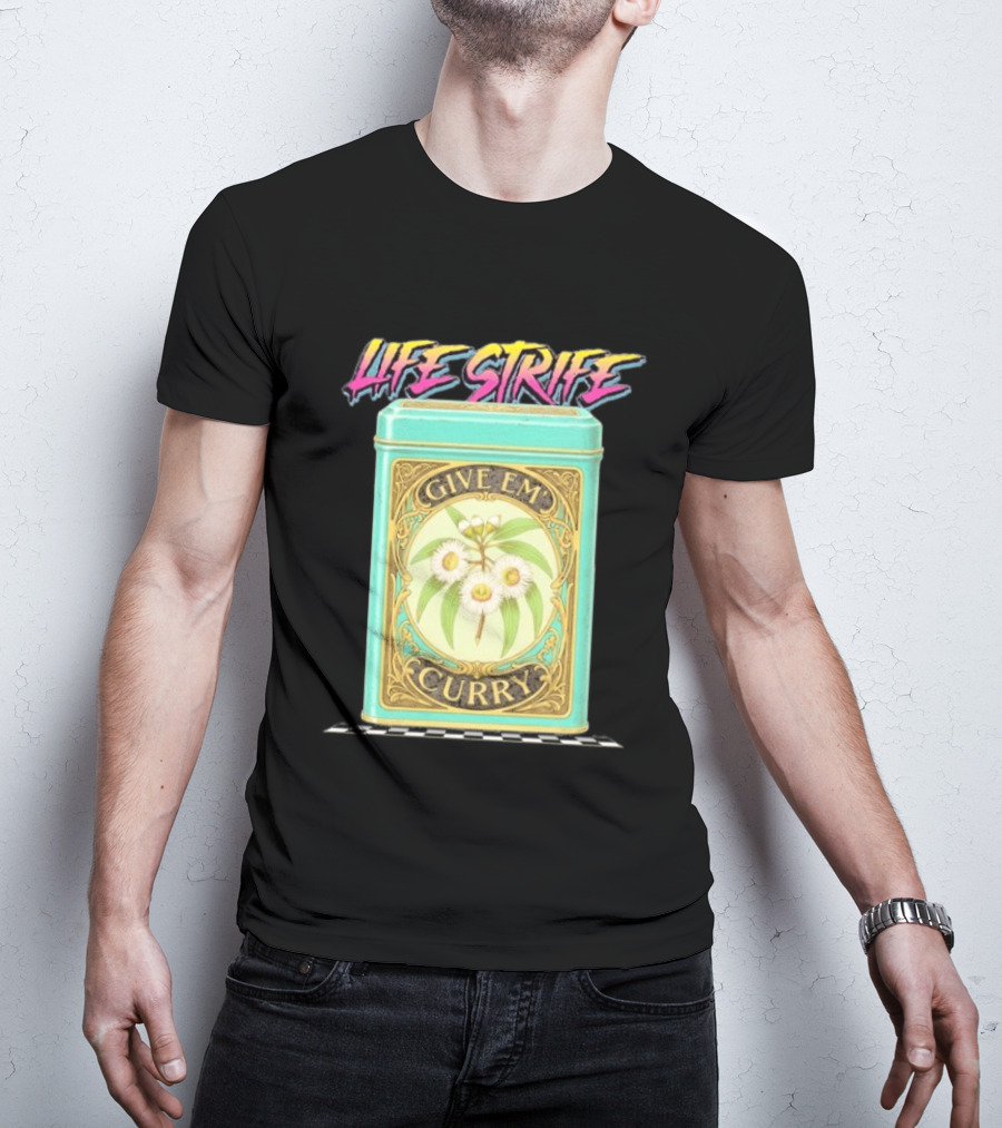 Life Strife Give Em' Curry Retro Floral Can T-Shirt