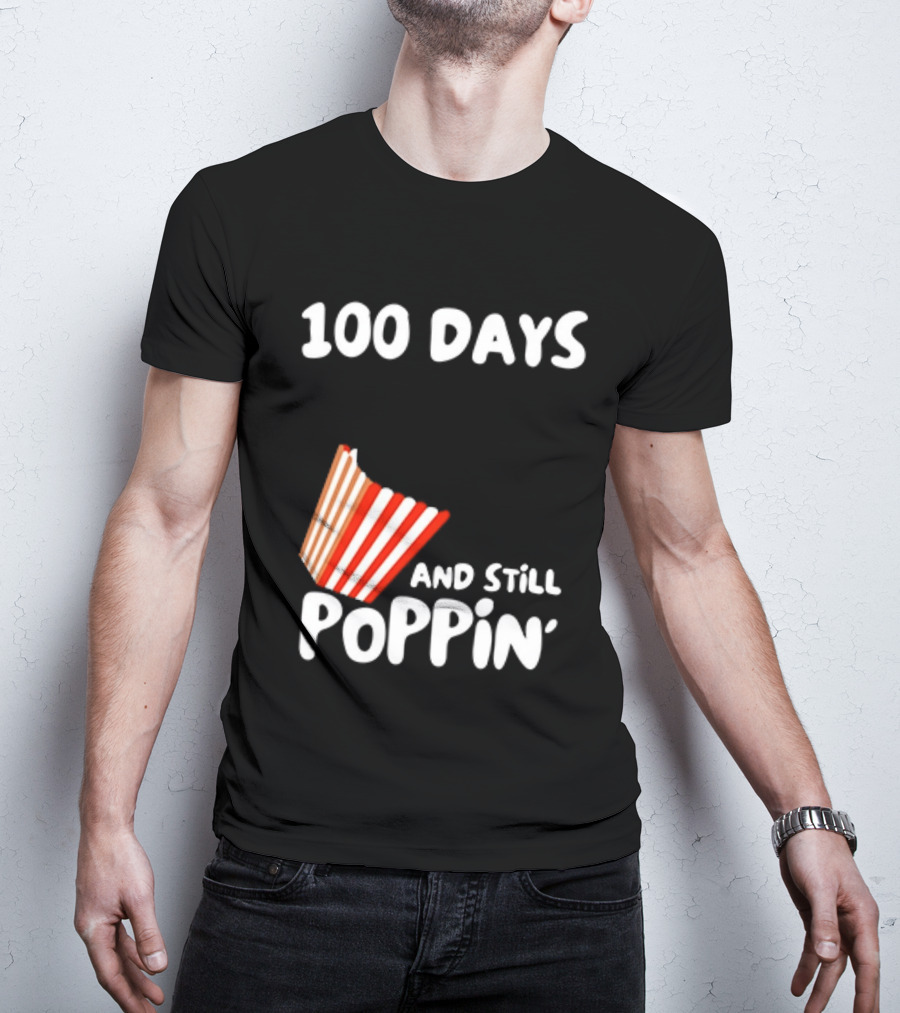 100 Days Of School And Still Poppin' Popcorn Fun Celebration T-Shirt