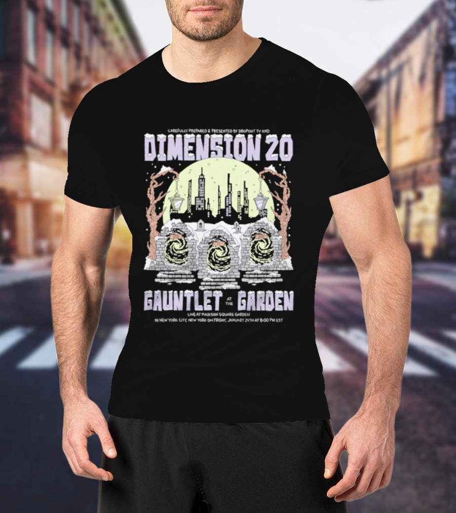 Carefully Prepared By Dropout TV Dimension 20 Gauntlet At The Garden SummerStage August 20 NYC T-Shirt