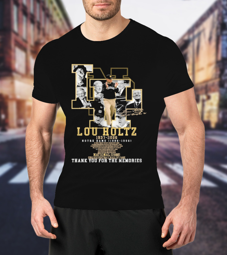 Notre Dame Lou Holtz 1937 2026 Thank You For The Memories College Football Hall Of Fame National Champions T-Shirt