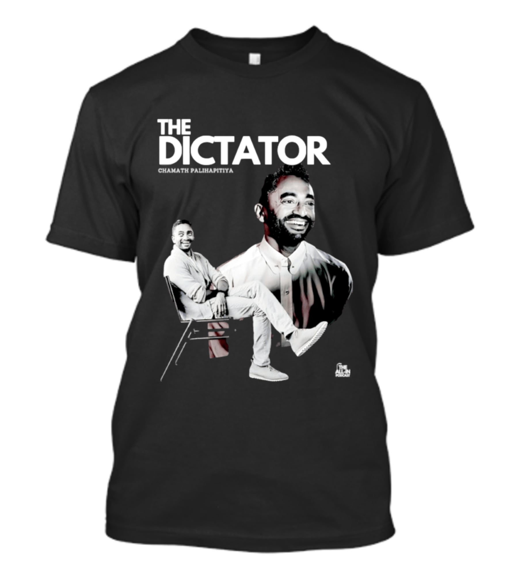 The Dictator Chamath Palihapitiya T-Shirt
