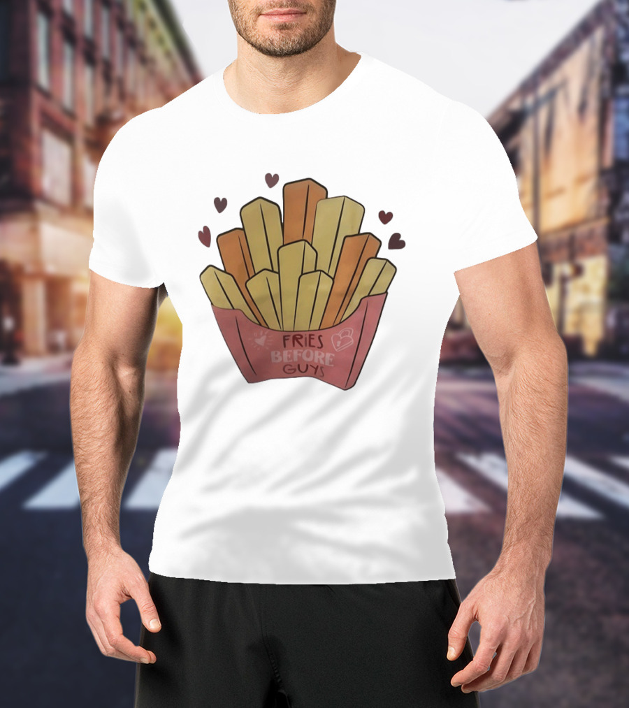 Fries Before Guys Valentine's Day Heart T-Shirt
