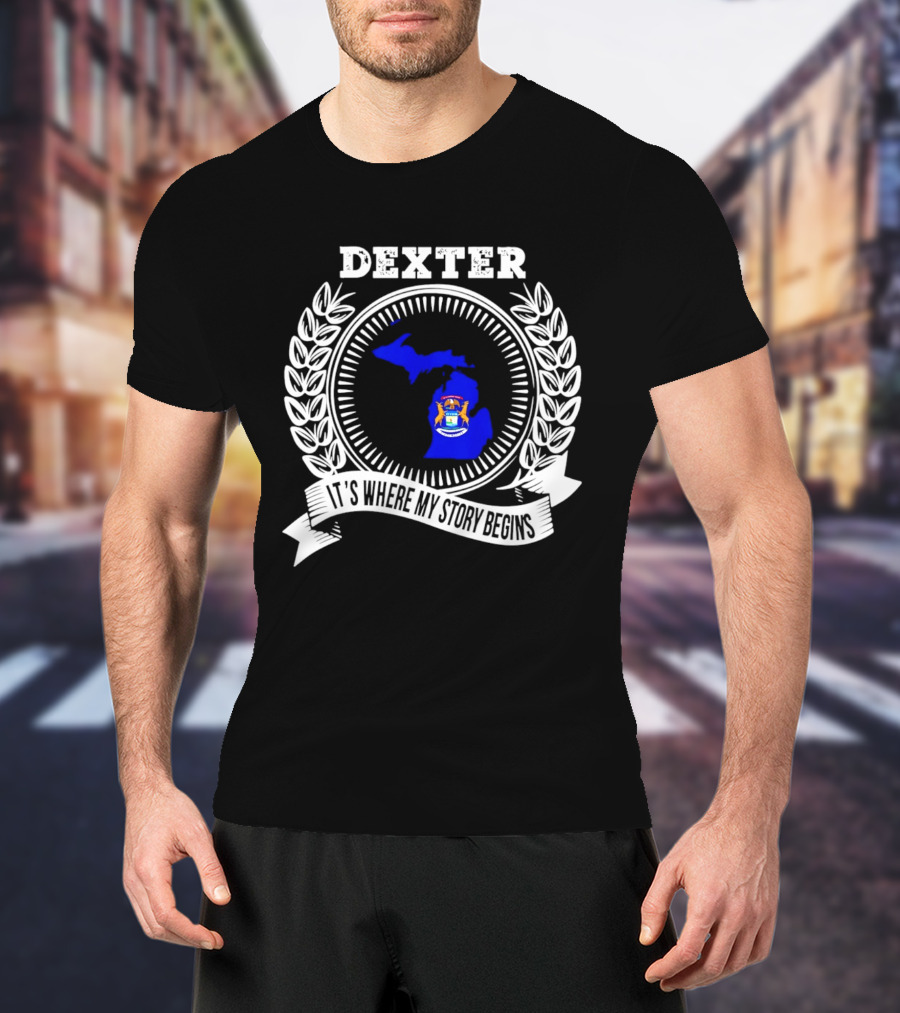 Dexter Michigan It's Where My Story Begins Laurel Wreath T-Shirt