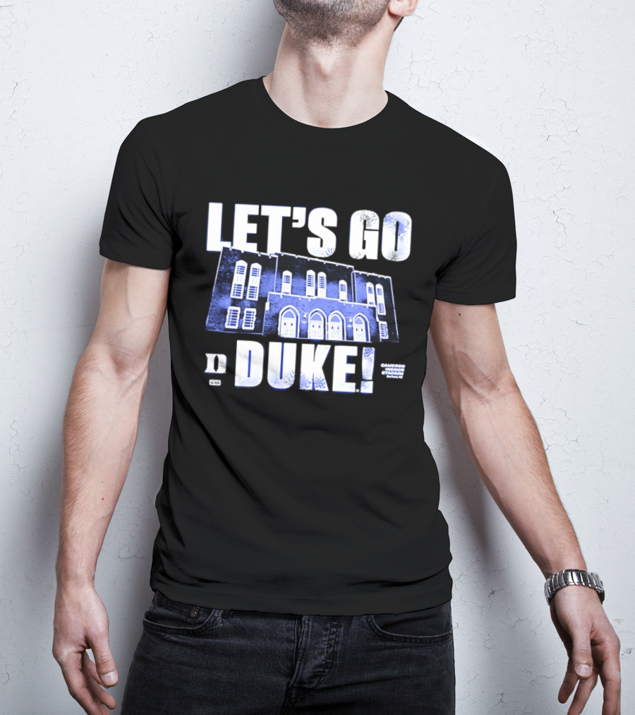Let's Go Duke Cameron Indoor Stadium Blue Devils T-Shirt