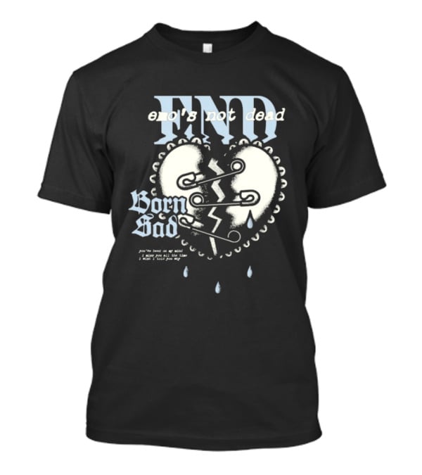 Emo's Not Dead Born Sad Safety Pin Broken Heart Teardrops T-Shirt
