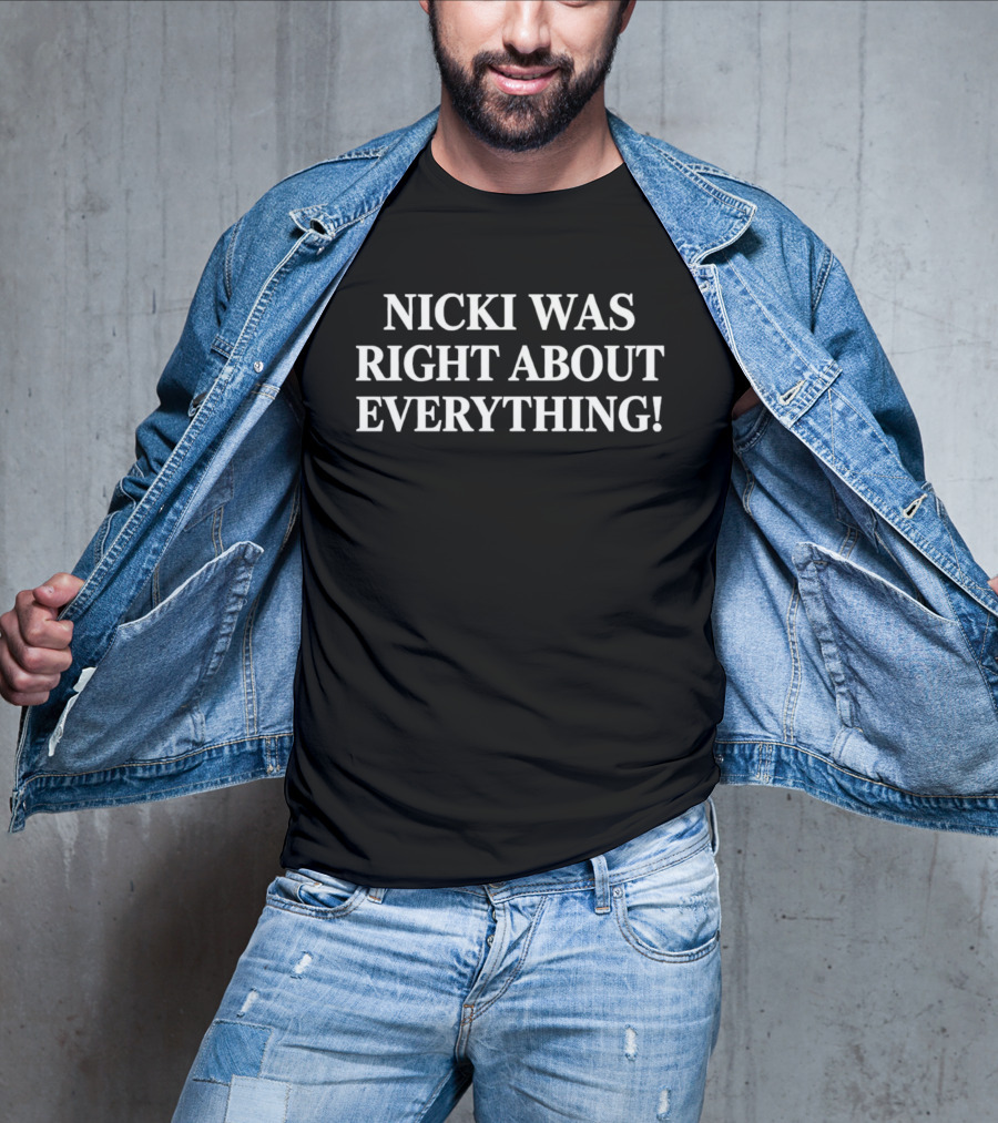 Nicki Was Right About Everything '26 And Everything T-Shirt