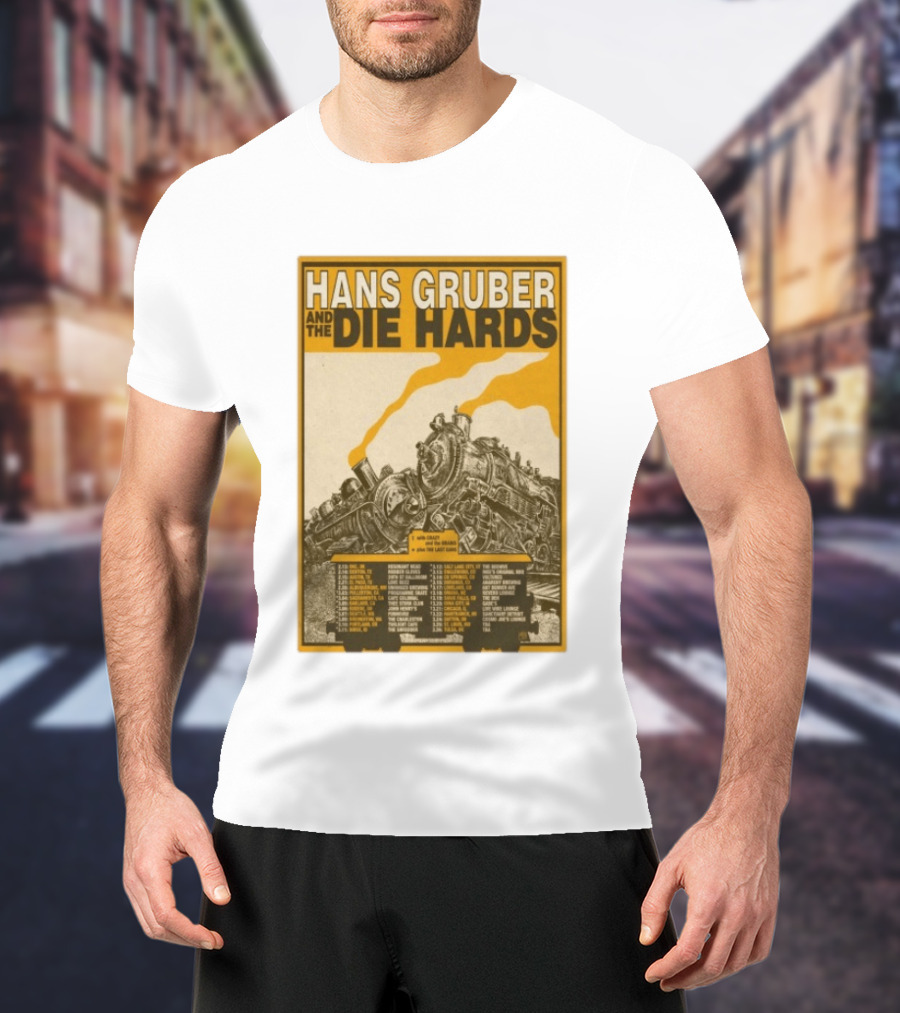 Hans Gruber And The Die Hards Train Tour Dates West Coast Midwest 2026 T-Shirt