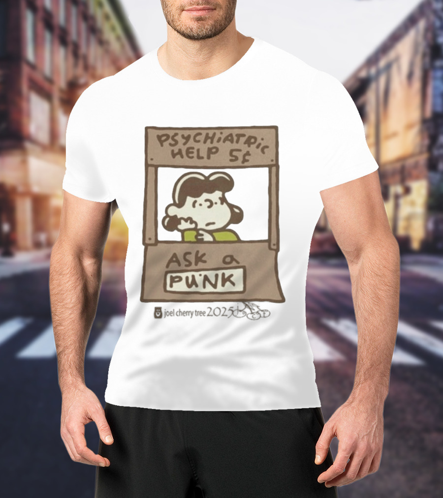 Lucy Psychiatric Help 5 Cents Ask A Punk T-Shirt
