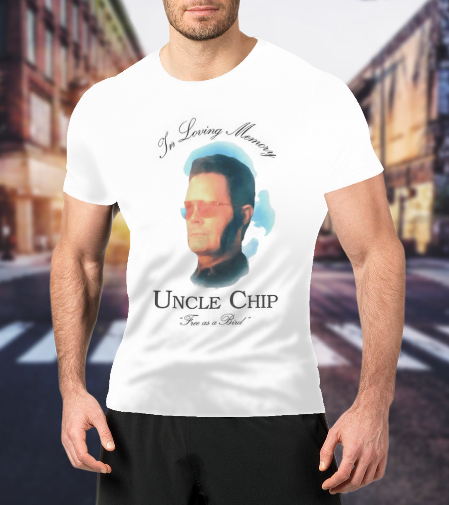 In Loving Memory Uncle Chip Free As A Bird T-Shirt